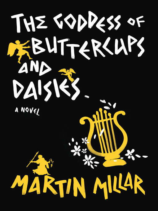 Title details for Goddess of Buttercups & Daisies by Martin Millar - Available